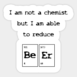 I am not a chemist Sticker